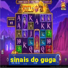 sinais do guga